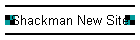 Shackman New Site